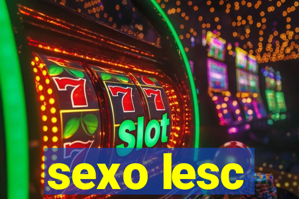 sexo lesc